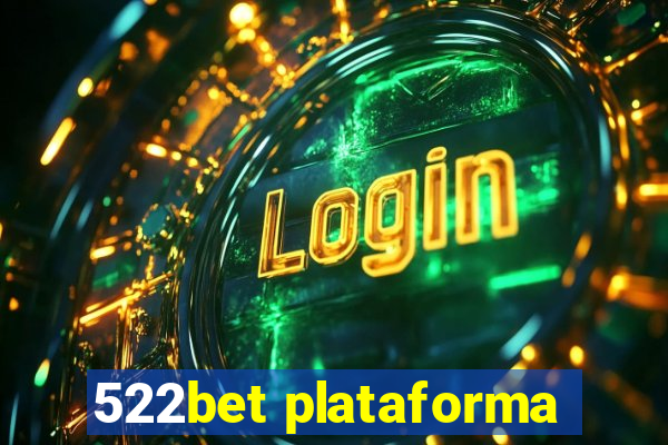 522bet plataforma